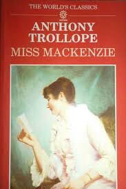 An Oxford World’s Classics edition of MISS MACKENZIE by Anthony Trollope. 