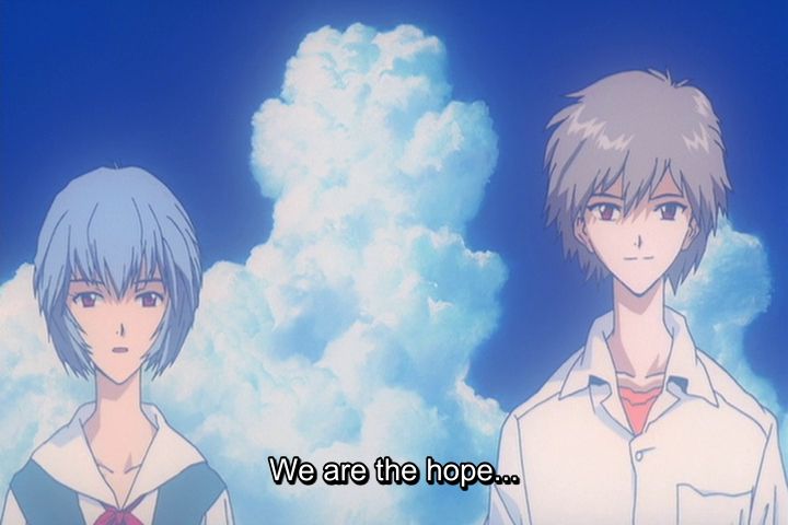 Rei: We are the hope...