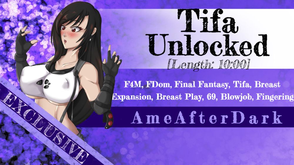 [Exclusive Audio] Final Fantasy [F4M] Tifa Unlocked