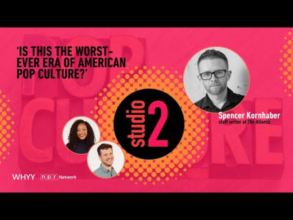 Is American pop culture dead? | Studio 2 from WHYY | 5/14/25