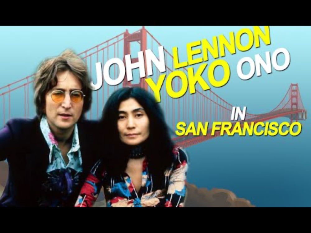 John Lennon and Yoko Ono's day in San Francisco