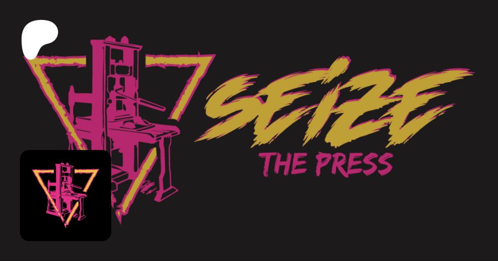 Get more from Seize The Press Magazine on Patreon