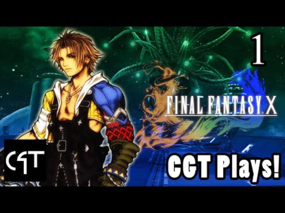 This Is Your Story... | CGT Plays Final Fantasy X Part 1