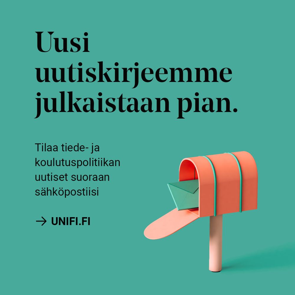 Unifin uutiskirje julkaistaan pian. Tilaa tiede- ja koulutuspolitiikan uutiset suoraan sähköpostiisi -> unifi.fi