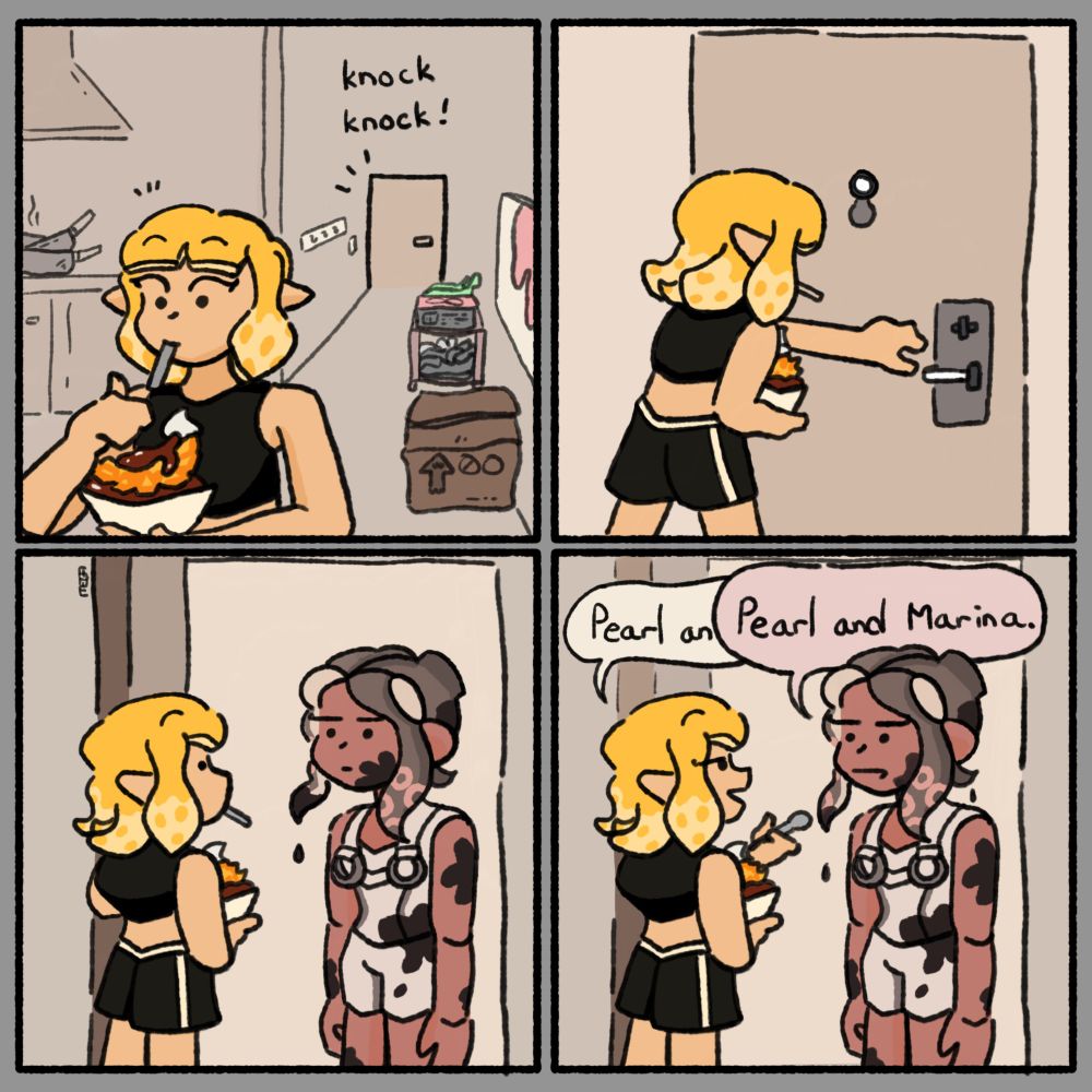 Panel 1: Agent 4 is about to have some deep-fried shwaffle when the door knocks.

Panel 2: Agent 4 goes to open the door to see who it is.

Panel 3: Opening the door, Agent 4 sees their roomate Agent 8, in her now dirty Side Order outfit with Jelleton ink on it.

Panel 4: Agent 4 asks and Agent 8 confirms that whatever adventure she had was related to Pearl and Marina.