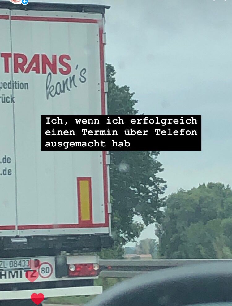 1 Text über Truck: Wenn ich erfolgreich einen Termin über Telefon ausgemacht hab 
2 Truck: trans kann‘s