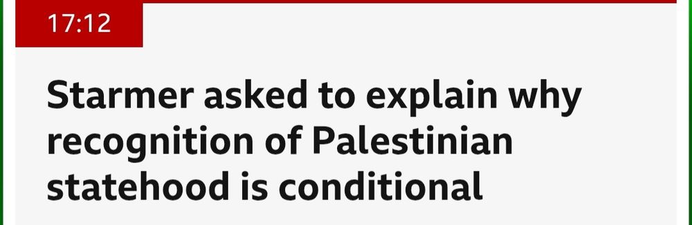 Starmer asked to explain why recognition of Palestinian statehood is conditional.