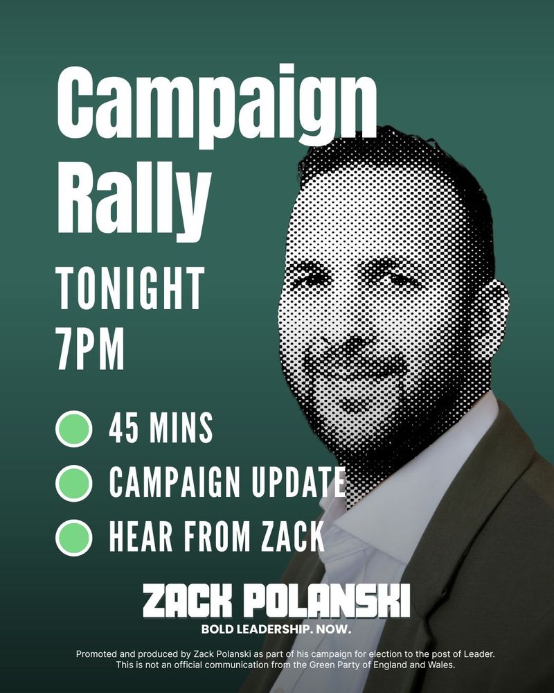 Campaign rally. Tonight 7pm. 45 minutes. Campaign update. Hear from Zack.