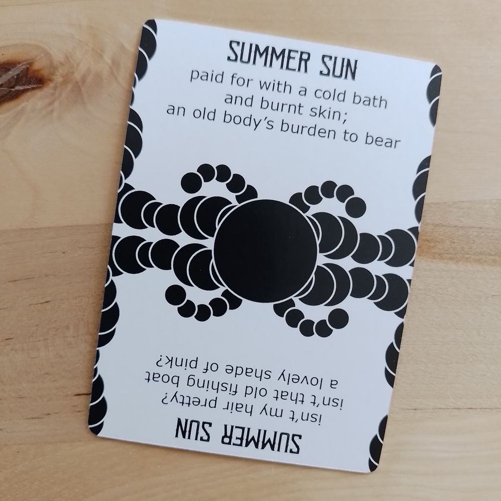 A Spindlewheel card, Summer Sun: paid for with a cold bath and burnt skin; an old body's burden to bear, or (reversed) isn't my hair pretty? isn't that old fishing boat a lovely shade of pink?