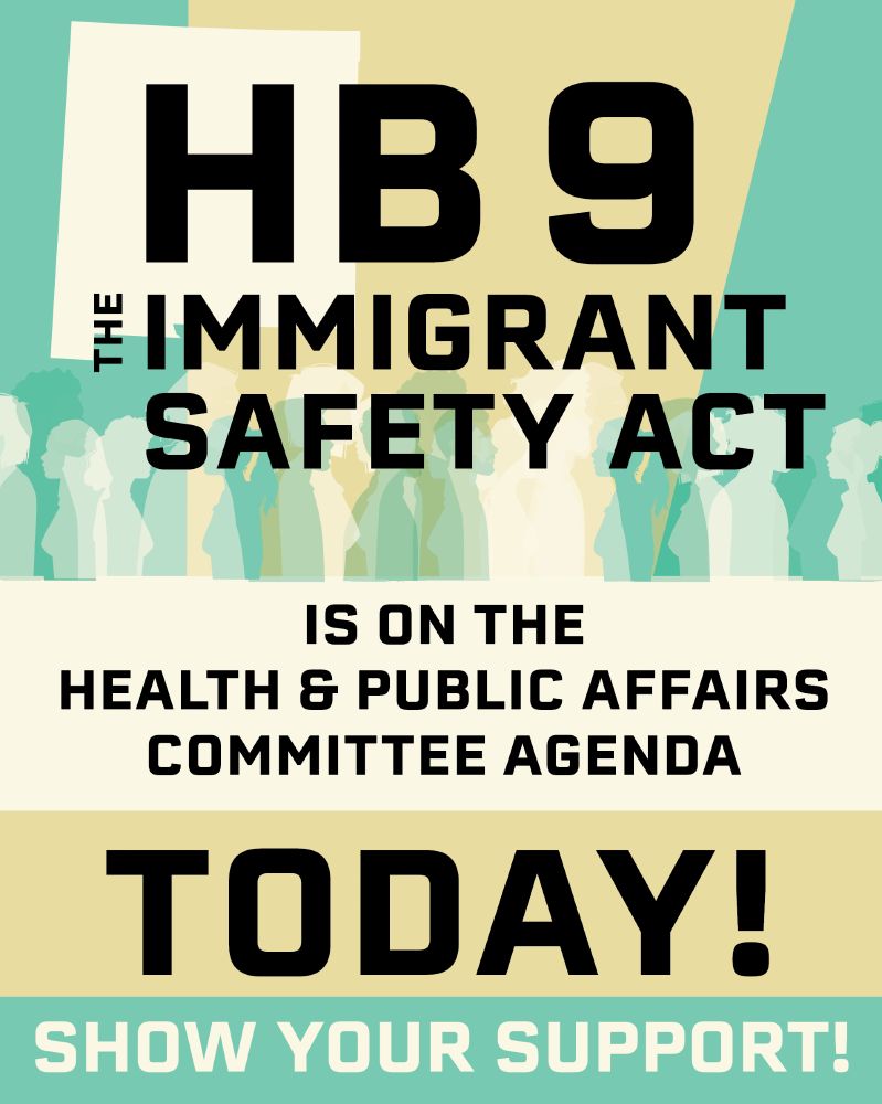 Poster for New Mexico's Immigrant Safety Act (HB9) announcing that the bill will be on the Health and Public Affairs Committee agenda on March 14, 2025 and asking for support