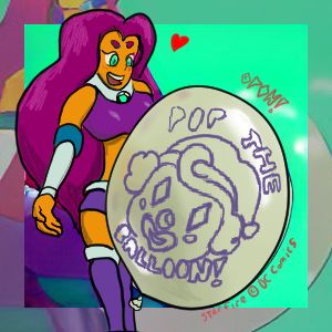 Starfire giggles as she readies to make the balloon do the "POP"!