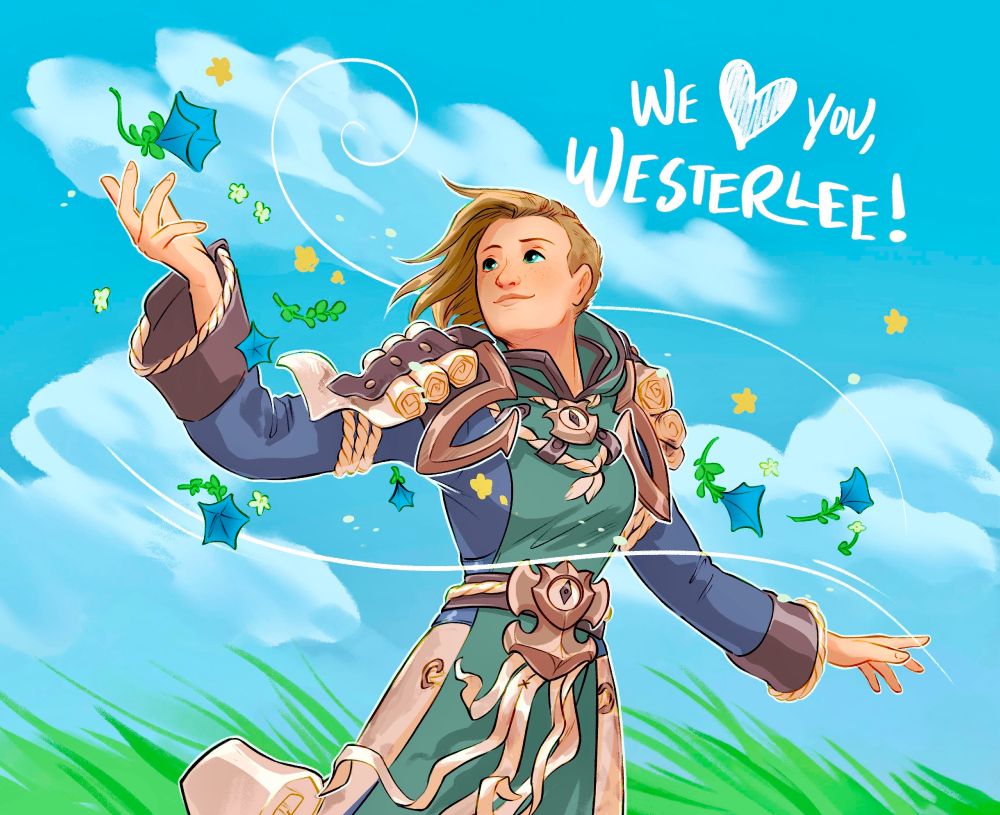 waist-up shot of a blonde tidesage with an asymmetrical hair cut. she stands in front of a bright blue sky with wispy clouds and bright gree grass blowing in the wind. she is guiding a gust of air that carries blue star moss blooms, and smaller white and yellow flowers. in the top right there is a hand-drawn message "WE <3 YOU WESTERLEE!" 