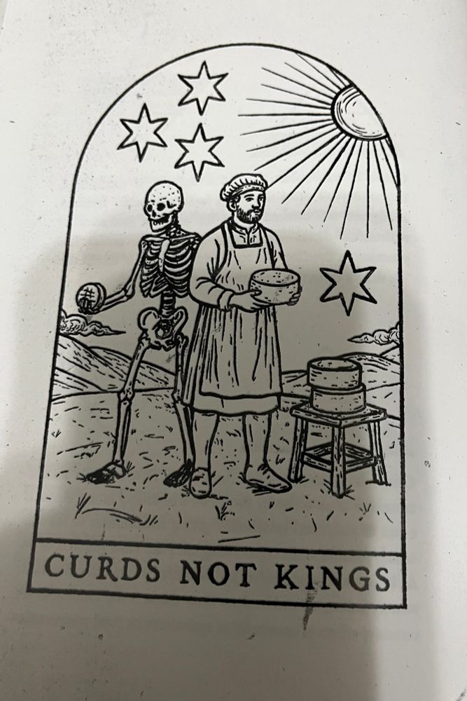A black & white graphic captioned “curds not kings” with a man holding a cheese wheel & a skeleton