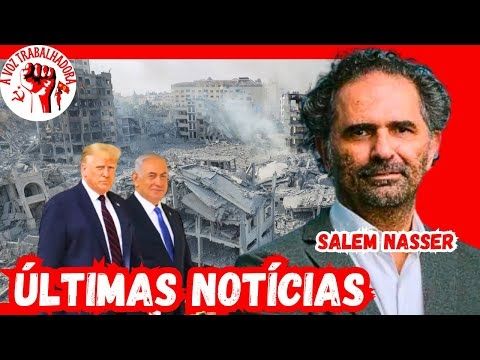 SALEM NASSER - CESSAR FOGO EM GAZA E PERSPECTIVAS PARA O ORIENTE MÉDIO