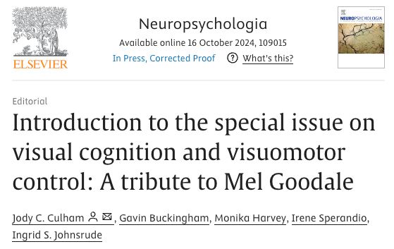 The title page of the special issue, which reads "Introduction to the special issue on visual cognition and visuomotor control: A tribute to Mel Goodale" The authors of the Intro are: Jody C. Culham, Gavin Buckingham, Monika Harvey, Irene Sperandio, Ingrid S. Johnsrude 
