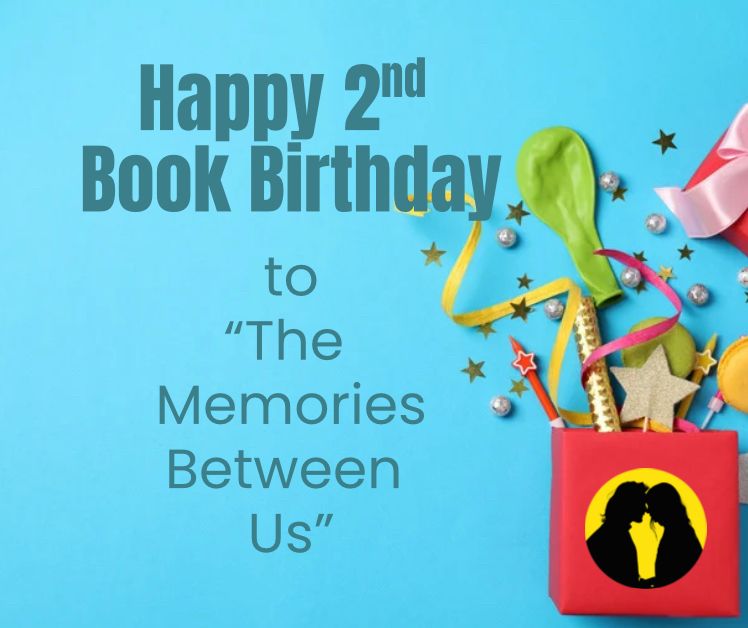 Birthday box with phrase happy 2nd book birthday to “The Memories Between Us” 