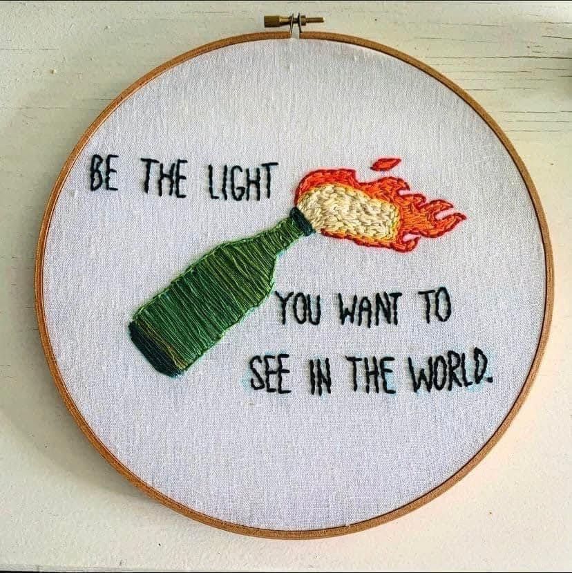 Be the light you want to see in this world 