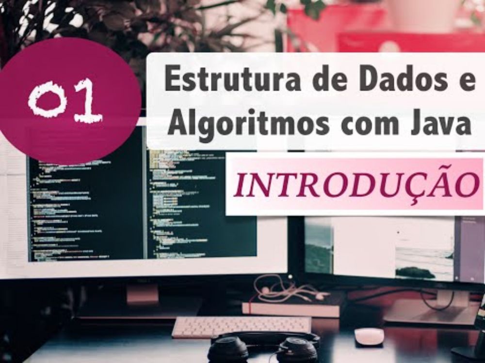 Curso Estrutura de Dados e Algoritmos Java - YouTube