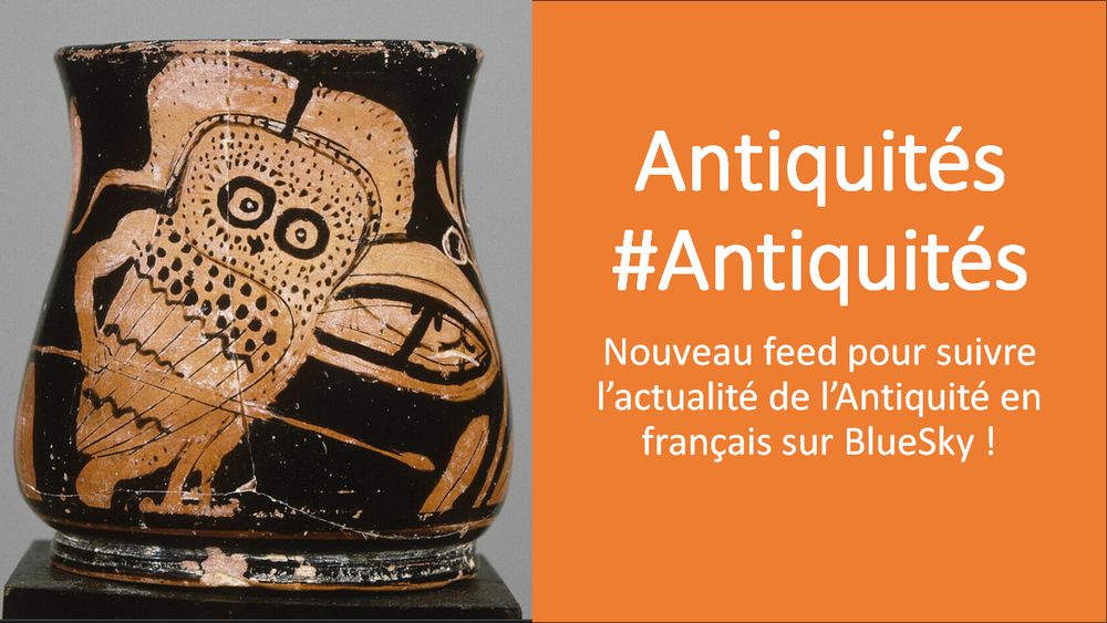 A droite : un vase grec à figures rouges avec une chouette en armes, comme Athéna. A gauche texte : Antiquités / #Antiquités. Nouveau feed pour suivre l’actualité de l’Antiquité en français sur BlueSky !