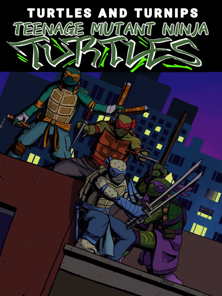 A Teenage Mutant Ninja Turtles poster for the TMNT-themed TTRPG campaign that the artist runs with friends. The four turtles - from left to right, Michelangelo, Raphael, Leonardo, and Donatello -all have unique stripes, spots, and colorful clothing. Their poses are a reference to the cover of the first Mirage TMNT issue. The top of the poster says “TURTLES AND TURNIPS: TEENAGE MUTANT NINJA TURTLES”
