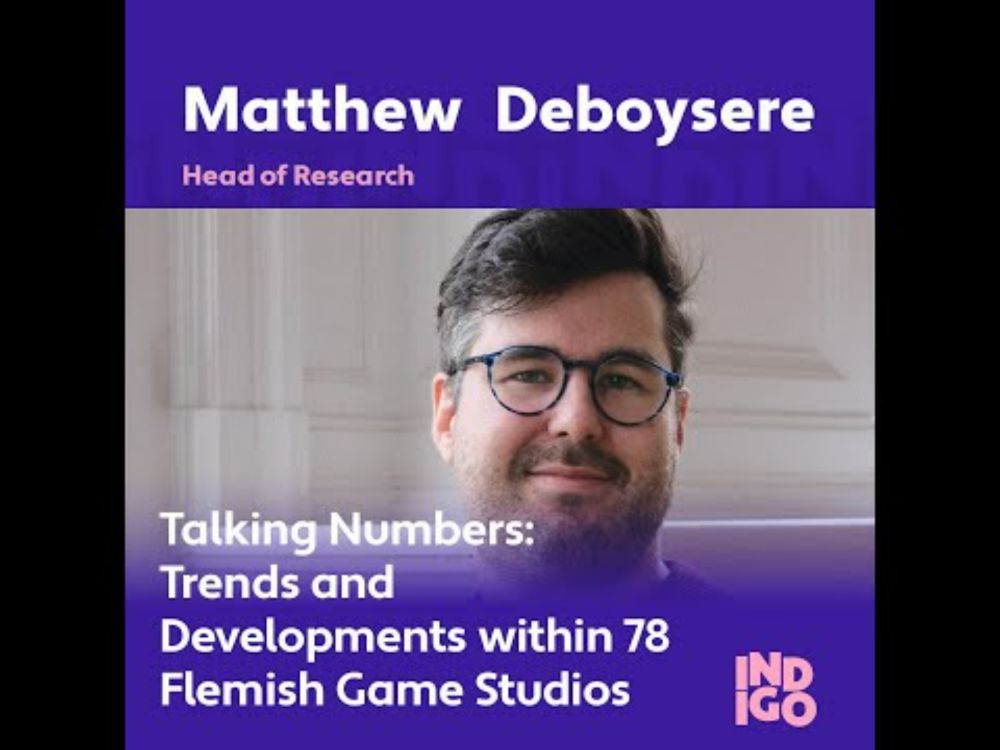 Matthew Deboysere - Trends and Developments within 78 Flemish Game Studios - INDIGO 2025