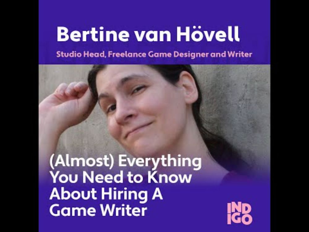 Bertine van Hövell - (Almost) Everything You Need to Know About Hiring A Game Writer - INDIGO 2025