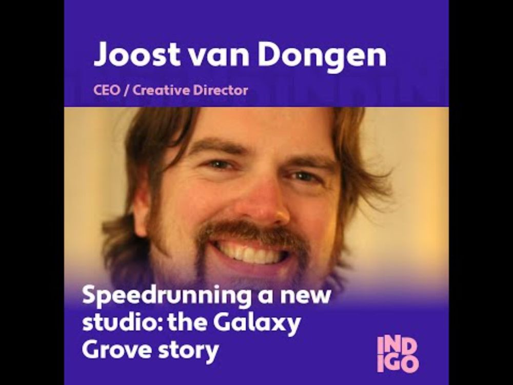 Joost van Dongen - Speedrunning a new studio: the Galaxy Grove story - INDIGO 2025