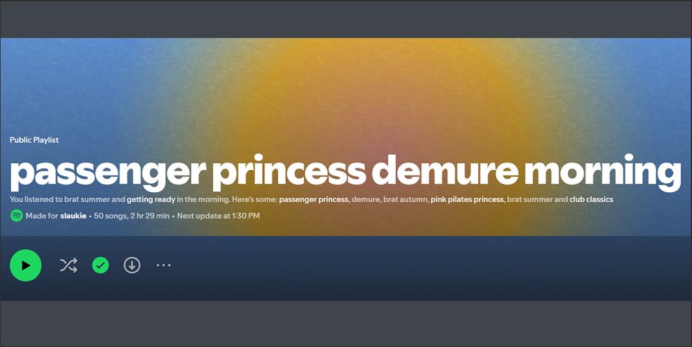 Screenshot of a Spotify Daylist called "Passenger princess demure morning", with the description "You listened to "brat summer" and "getting ready" in the morning. Here's some: "passenger princess", "demure", "brat autumn", "pink pilates princess", "brat summer" and "club classics"