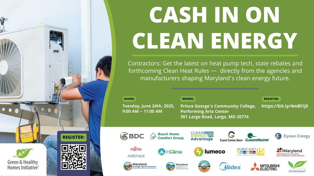 Flyer on the Cash in on Clean Energy session. Includes the date of the event, which is Tuesday, June 24th at 9 am, the location, which is Prince George's Community College in Largo, MD, and the link to sign up for it. Has logos of organizations presenting at or sending representatives to the session, and a photo of someone installing a heat pump. 