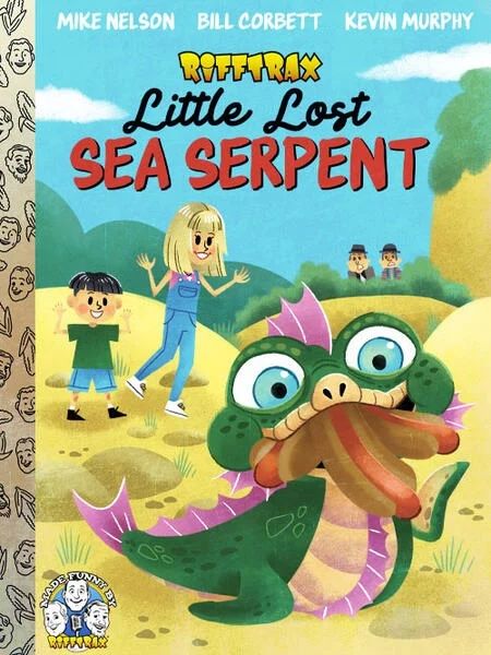 RiffTrax illustrated poster for Little Lost Sea Serpent. It's styled like a Little Golden Book, with the sea serpent in the front eating multiple hotdogs, our main kid characters running on the beach behind it, and the two weird goofs who also want the serpent watching from behind some bushes.
