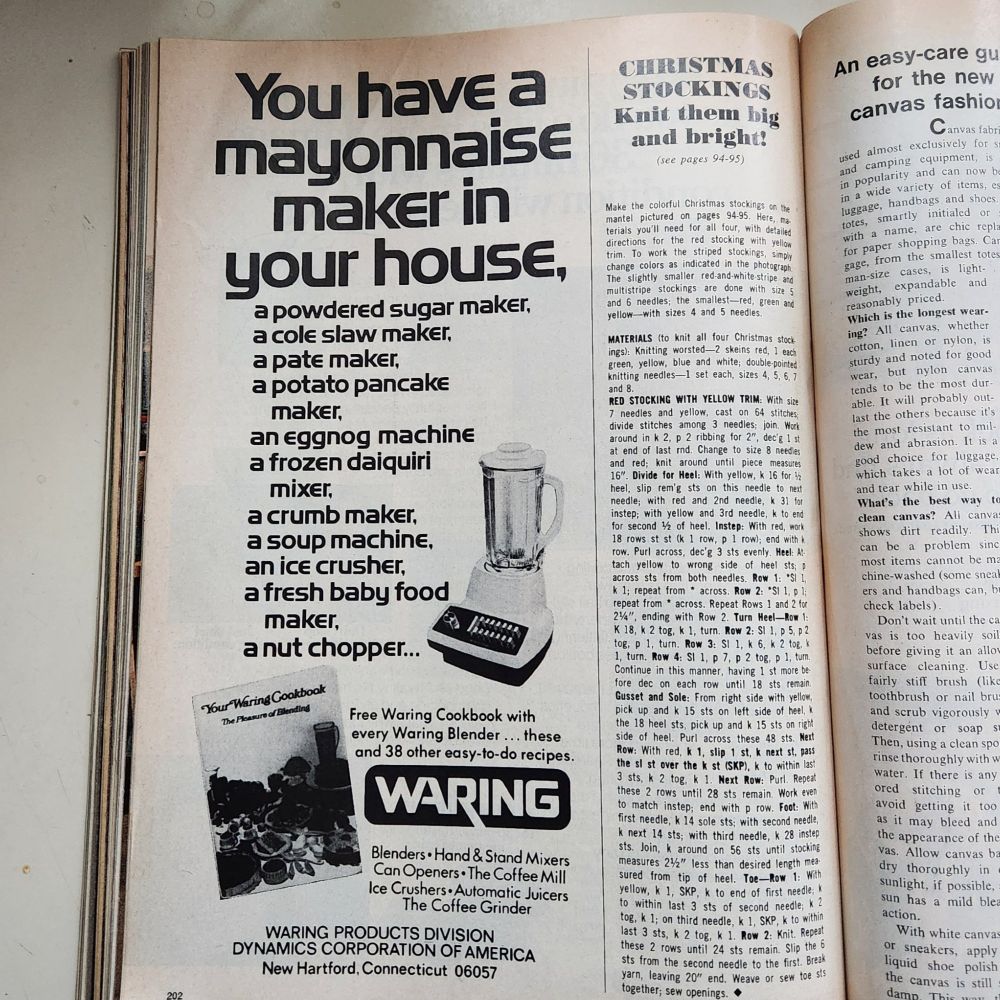 Black and white ad for Waring Blender. It has a small photo of the blender, and then text that reads, "You have a mayonnaise maker in your house, a powdered sugar maker, a cole slaw maker, a pate maker, a potato pancake maker, an eggnog machine, a frozen daquiri mixer, a crumb maker, a soup machine, an ice crusher, a fresh baby food maker, a nut chopper..." At the bottom it advertises a Waring blender cookbook.
