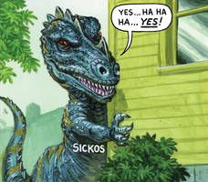 A dinosaur labeled "Sickos" leers around the corner of a home saying "Yes..HA HA HA... YES!"
