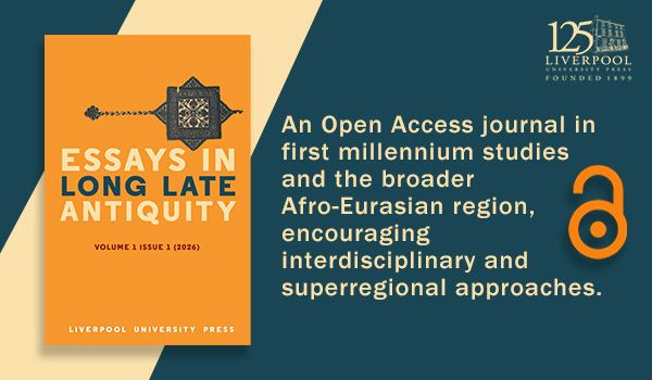 The new journal launched by LUP, Essays in Late Long Antiquity, in a bright orange front cover with a blue and cream background with an Open Access orange lock logo. 