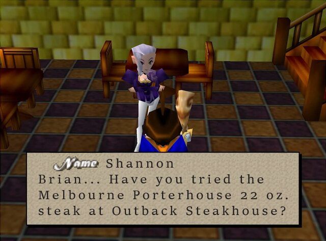 BRIAN HHAVE YOU TRIED THE MELBOURNE PORTHOUSE 22OZ STEAK AT OUTBACK STEAKHOUSE? -SHANNON THE TOTALLY NOT A BOT FROM QUEST64