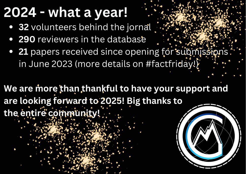 Black background with fireworks. Text reads: 2024 - what a year! 32 volunteers behind the jornal, 290 reviewers in the database, 21 papers received since opening for submissions in June 2023 (more details on #factfriday!). We are more than thankful to have your support and are looking forward to 2025! Big thanks to the entire community!