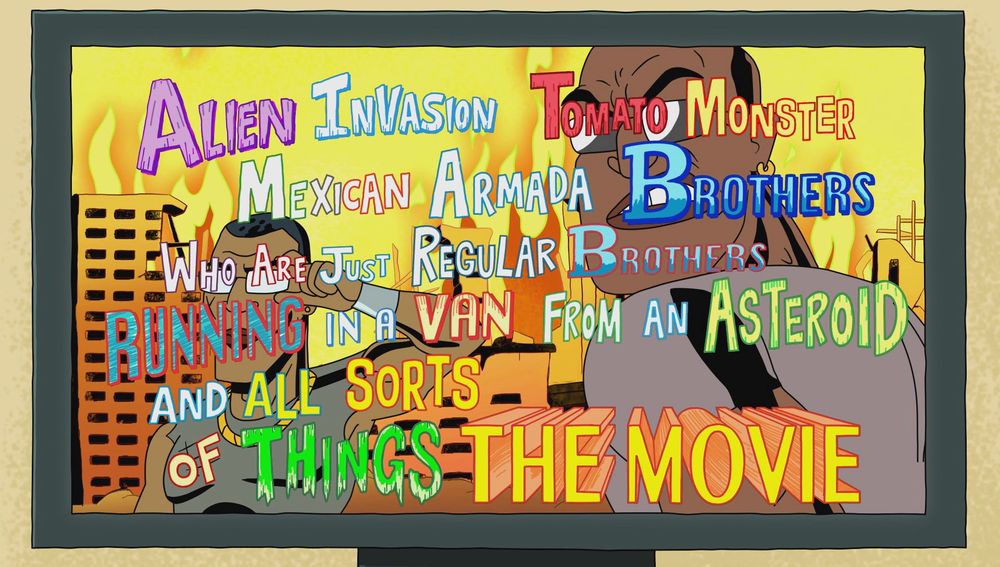 A screenshot from the TV show Rick and Morty, from the interdimensional cable episode, where it's two brothers in the background, and the foreground title says: "alien invasion tomato monster mexican Armada Brothers who are just regular Brothers running in a van from an asteroid and all sorts of things the movie" 