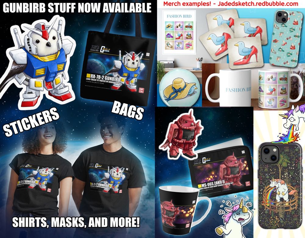 Collaged ad images showing stickers, bags, t-shirts, buttons, posters, mugs, coasters, phone and laptop cases showing my Gunbirb, Fashion Bird, and Sick Unicorn illustrations