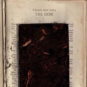 Album cover of "The Con", a record by well known lesbian musicians Tegan and Sara, featuring a dark rectangle with unclear shapes in it overlaid on a page from a book with "Tegan and Sara / The Con" visible at the top.