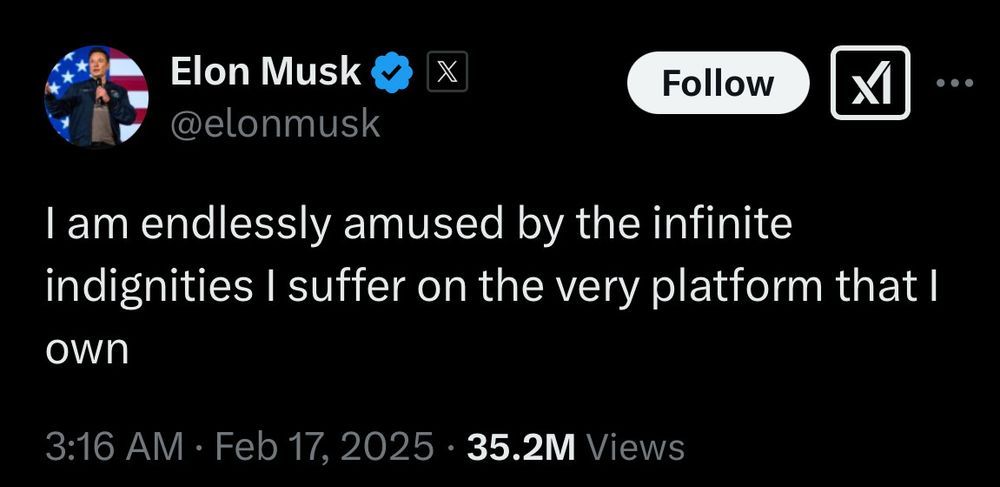 Elon Musk self-pitying tweet: "I am endlessly amused by the infinite indignities I suffer on the very platform that I own"
