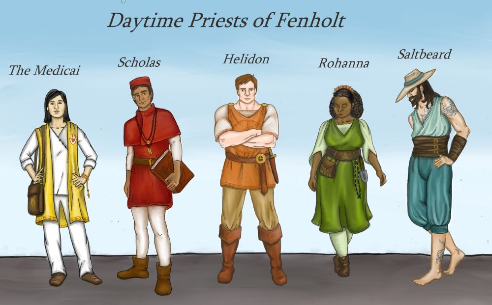 A digital drawing of five priests for various gods in the world of Fenholt, created by author Samantha Breaux. From left to right, a woman in white and yellow robes with a holy symbol of a hand with a heart in the palm that represents The Medicai, god of healing. A tall man with medium brown skin wearing read and white robes and holding a book. He is a priest of Scholas, the god of knowledge. A tan man with short brown hair wearing an orange tabard , tan pants, and boots. He has flame details on his clothes and a holy symbol that is a circle divided into quarters. He is a priest of Helidon, the sun god. A dark skinned woman in a dark green dress over a light green blouse and leggings. She has details of a holy symbol with 3 leaves and a spade and pouch hanging from her belt. She is a priestess of Rohanna the goddess of agriculture. A tall man with tan skin, a brown beard, and long brown hair. He is wearing a wide brimmed hat, a sleeveless light blue shirt, and turquoise pants that end just below the knee. He is barefoot and has nautical tattoos. He is a priest of Saltbeard, the God of the Sea. 