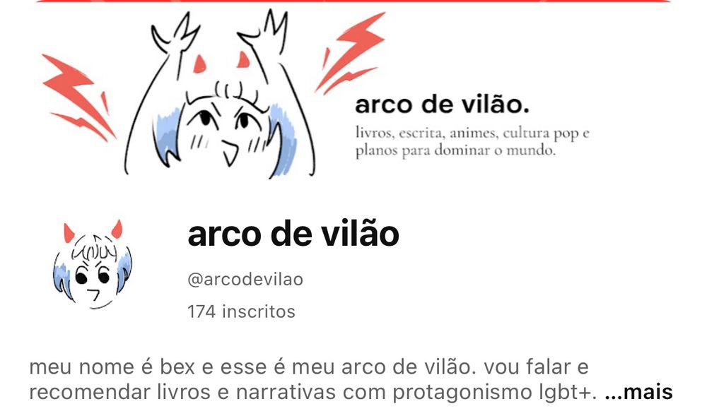 Print de canal no youtube chamado “arco de vilão” com um rabisco feinho de bex. escrito na descrição: “meu nome é bex e esse é meu arco de vilão. vou falar e recomendar livros e narrativas com protagonismo lgbt+…”