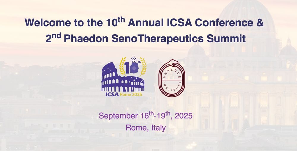 Welcome to the 10th Annual ICSA Conference & 
2nd Phaedon SenoTherapeutics Summit