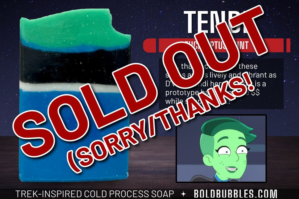 My batch of D'Vana Tendi-inspired soap sold out in record time thanks to a shout-out from some folks involved in the show. I am over the moon!