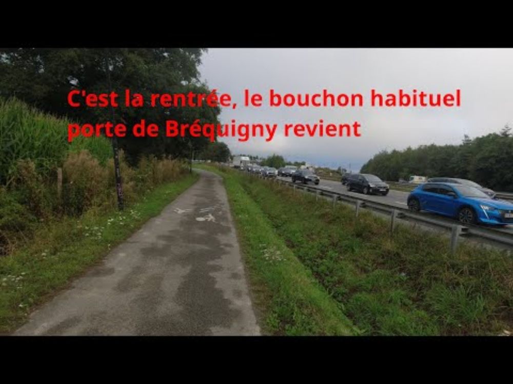 C'est la rentrée avec le bouchon habituel porte de Bréquigny