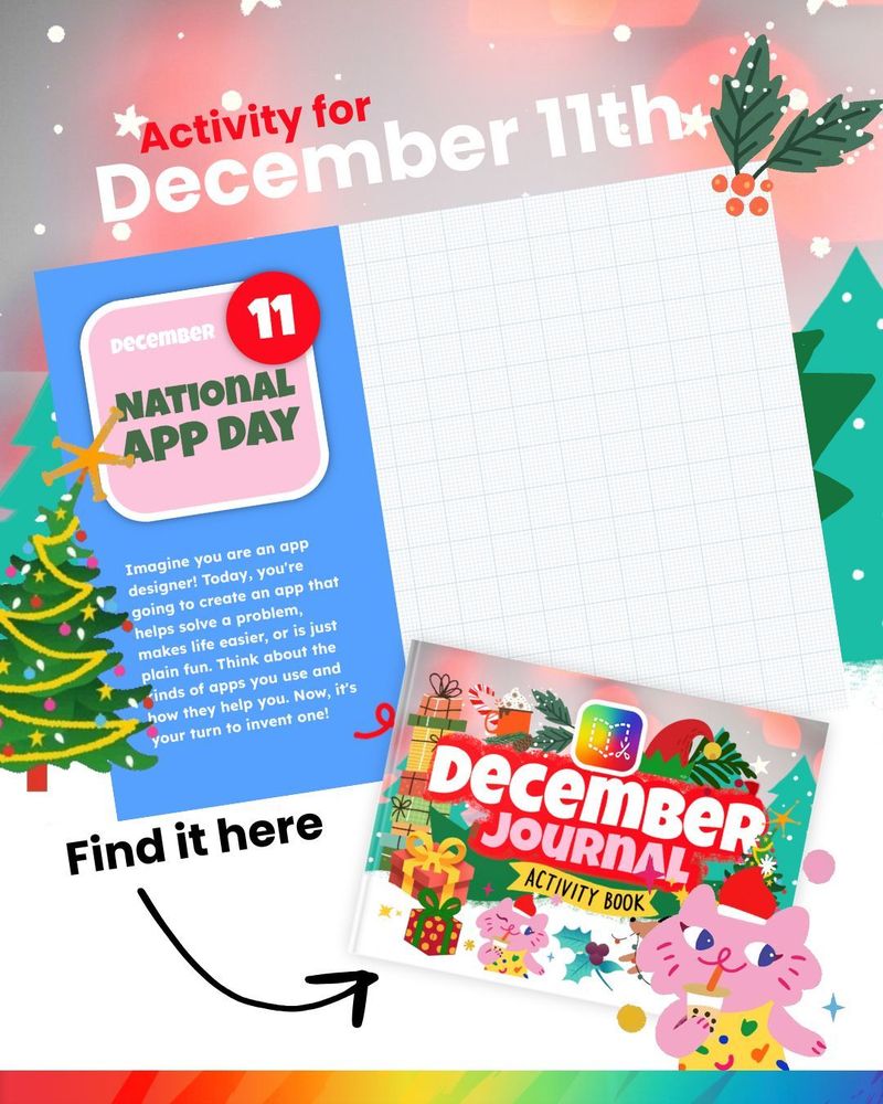 A colorful blue and white activity page for December 11th, "National App Day." Features a grid space for students to design their own app and a prompt encouraging them to imagine creating an app to solve problems or bring joy. I