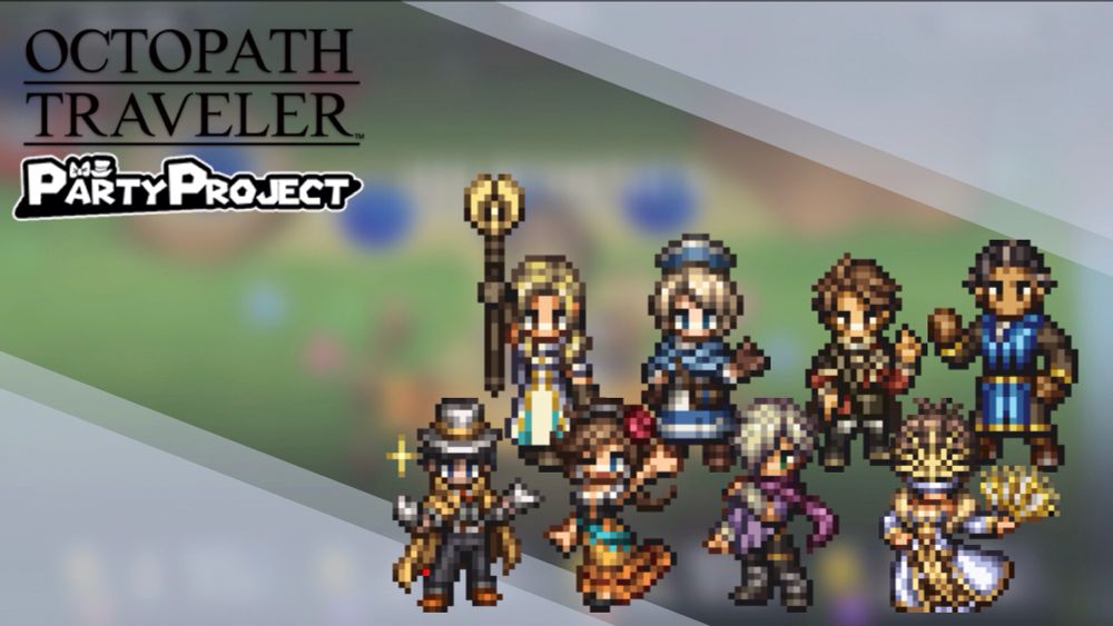 V1 to V2.1 Thumbnail

Party Project x OCTOPATH TRAVELER
Featuring Ophilia, Castti, Theo, Olberic, Partitio, Agnea, Therion, and Herminia