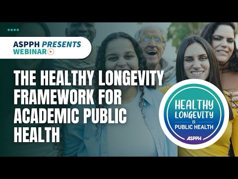 The Healthy Longevity Framework for Academic Public Health