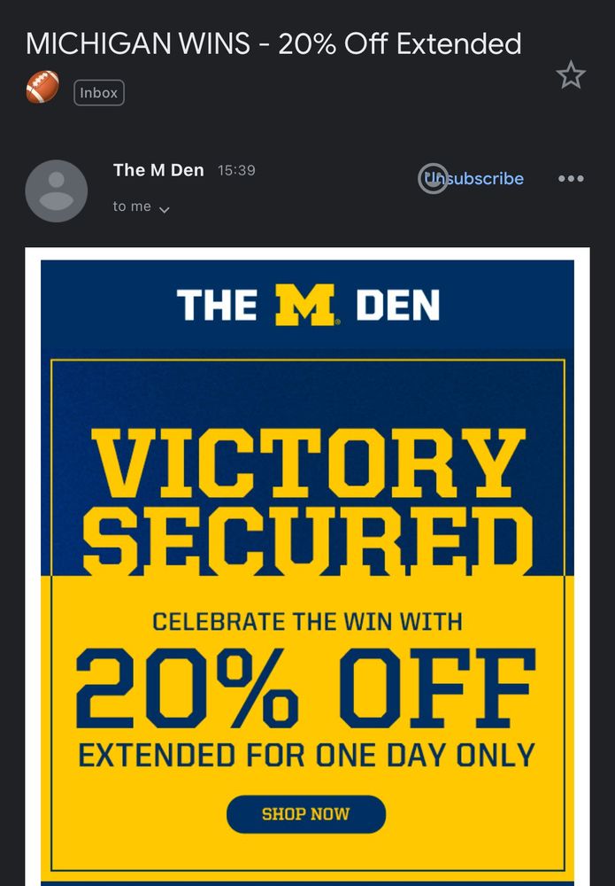 A screencap of an email from the M Den, a store for fans of the University of Michigan, announcing that a 20% sale has been extended for a day to mark today’s victory of Michigan over Ohio State in this year’s football game between the two rivals.