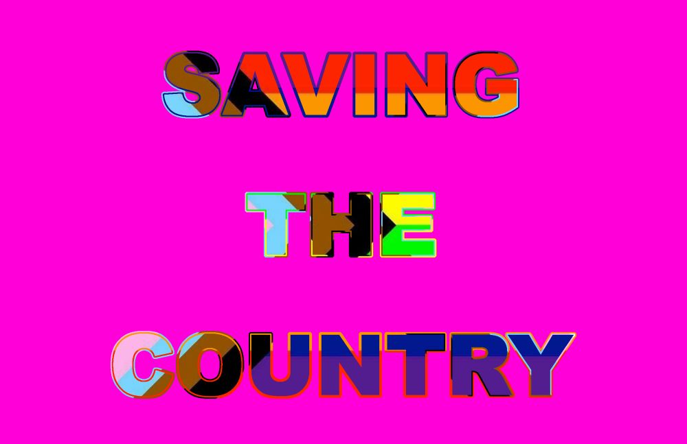 LGBTQIA+ Rainbow text “Sacing the Country” on hot pink ground