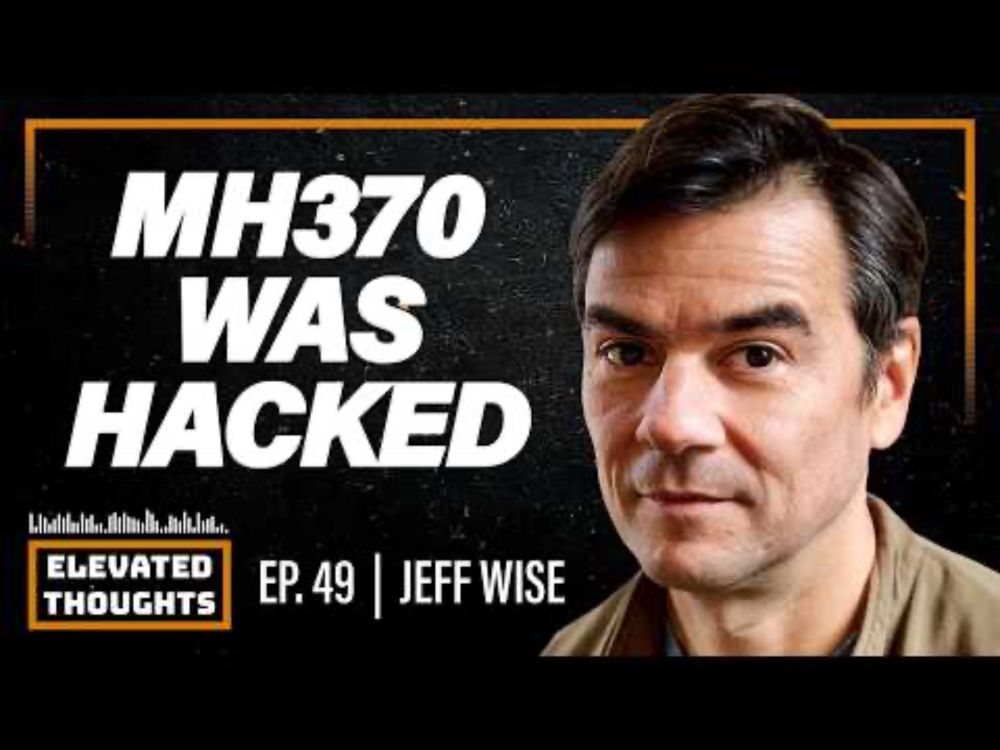 MH370: Jeff Wise's Cyber Hack Theory Behind the Disappearance | Ep. 49